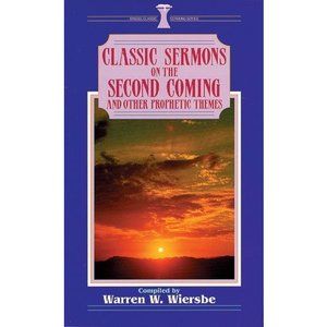 Classic Sermons on the Second Coming and Other Prophetic Themes (Kregel Classic